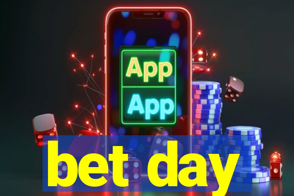 bet day